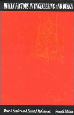 Human factors in engineering and design; Mark S. Sanders; 1993