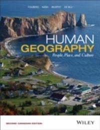 Human Geography: People, Place, and Culture, 2nd Canadian Edition