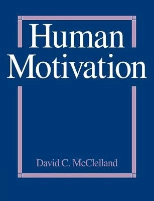 Human motivation; David Clarence McClelland; 1987