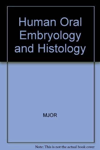 Human oral embryology and histology