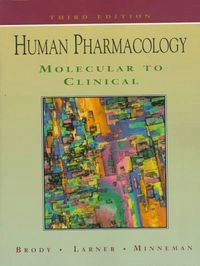 Human pharmacology : molecular to clinical; Theodore M. Brody; 1998