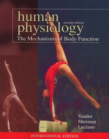 Human physiology : the mechanisms of body function; Arthur J. Vander; 1998