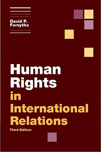 Human rights in international relations; David P. Forsythe; 2012