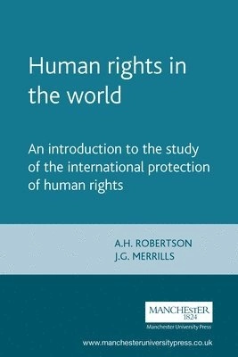 Human rights in the world : an introduction to the study of the international protection of human rights; Robertson; 1996