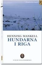 Hundarna i Riga : kriminalroman; Henning Mankell; 1995