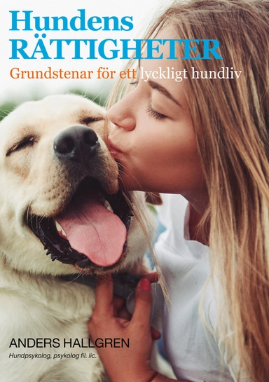 Hundens rättigheter : grundstenar för ett lyckligt hundliv