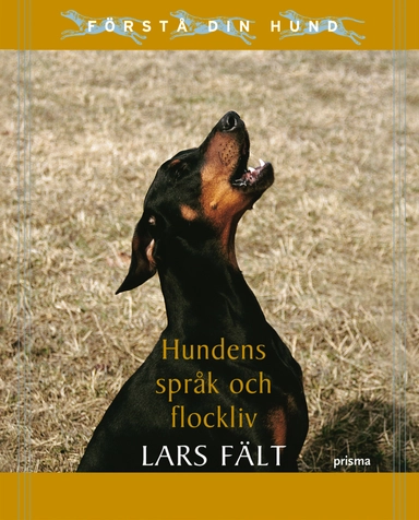 Hundens språk och flockliv; Lars Fält; 2004