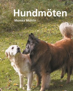 Hundmöten; Memea Mohlin; 2006