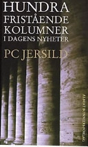 Hundra fristående kolumner i Dagens Nyheter; P. C. Jersild; 2002