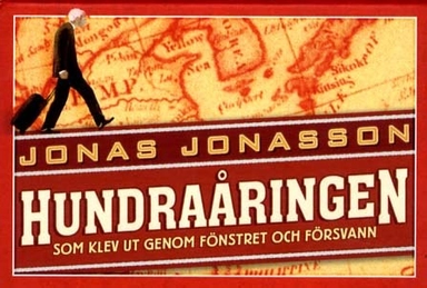 Hundraåringen som klev ut genom fönstret och försvann; Jonas Jonasson; 2011