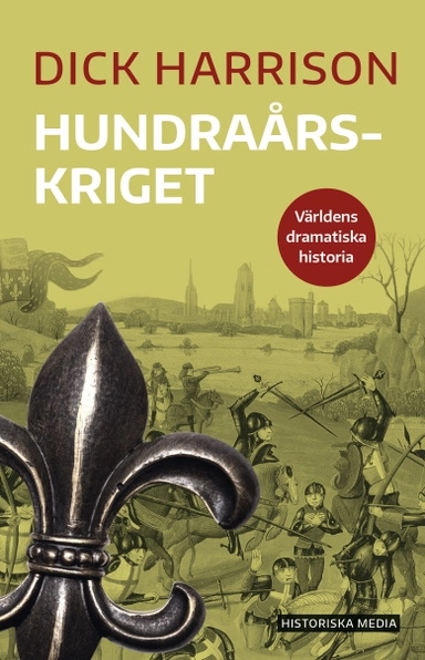 Hundraårskriget; Dick Harrison; 2020