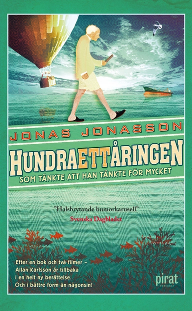 Hundraettåringen som tänkte att han tänkte för mycket; Jonas Jonasson; 2019