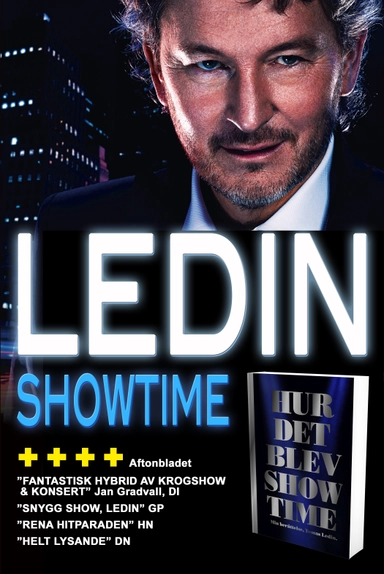 Hur det blev Showtime : min berättelse; Tomas Ledin; 2012