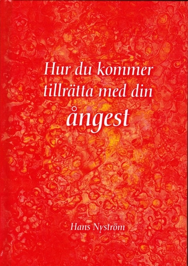 Hur du kommer tillrätta med din ångest