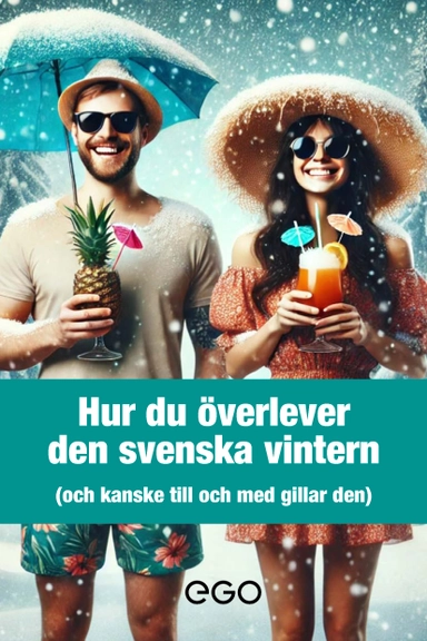 Hur du överlever den svenska vintern; Stefan Ekberg; 2025