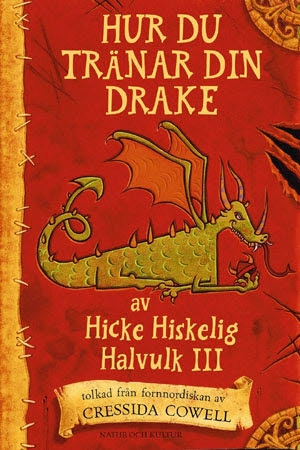 Hur du tränar din drake; Cressida Cowell; 2014