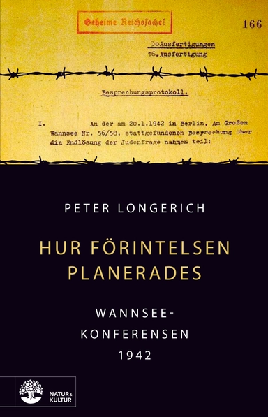 Hur Förintelsen planerades : Wannseekonferensen 1942; Peter Longerich; 2019