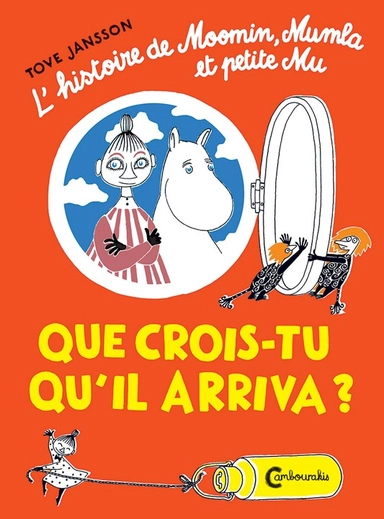 Hur gick det sen? Boken om Mymlan, Mumintrollet och Lilla My (Franska); Tove Jansson; 2018