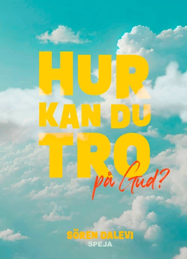 Hur kan du tro - på Gud?; Sören Dalevi; 2026