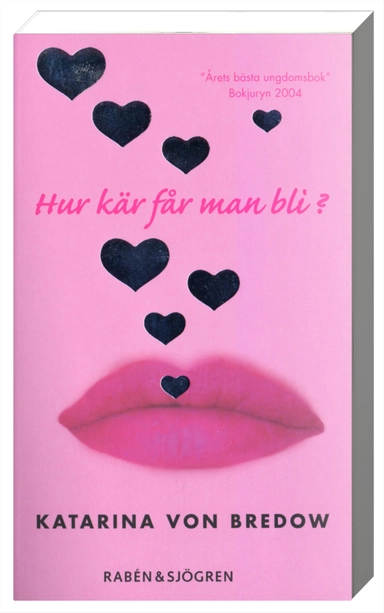 Hur kär får man bli?; Katarina von Bredow; 2007