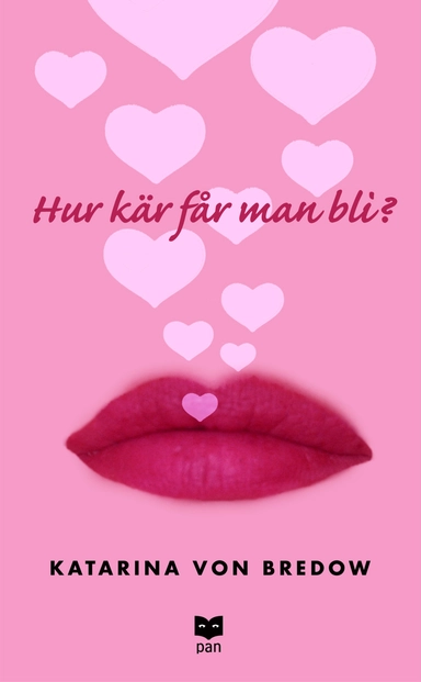Hur kär får man bli?; Katarina von Bredow; 2005