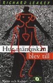 Hur människan blev till; Richard Leakey; 1995