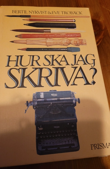 Hur ska jag skriva?; Bertil Nykvist; 1982