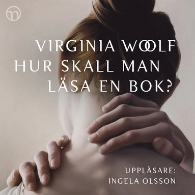 Hur skall man läsa en bok?; Virginia Woolf; 2021