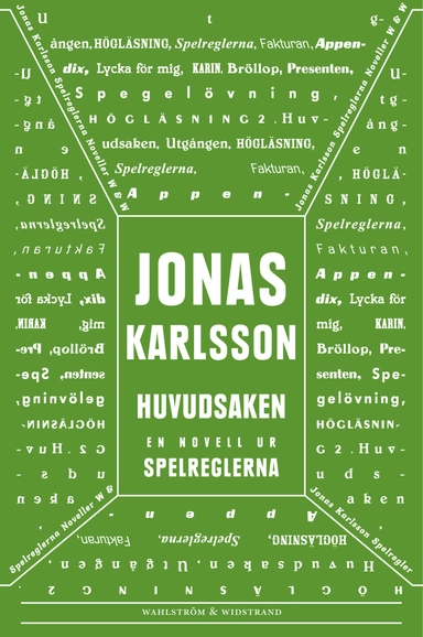 Huvudsaken: En novell ur Spelreglerna; Jonas Karlsson; 2011
