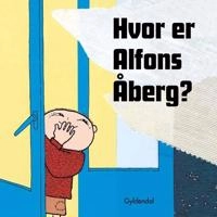 Hvor er Alfons Åberg?; Josefin Svenske, Karin Johansson, Gunilla Bergström; 2021