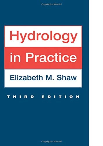 Hydrology in practice; Elizabeth M. Shaw; 1999