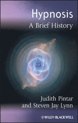 Hypnosis: A Brief History; Judith Pintar, Steven Lynn; 2008