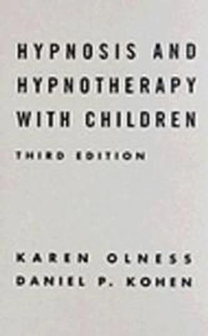 Hypnosis and hypnotherapy with children; Karen Olness; 1996