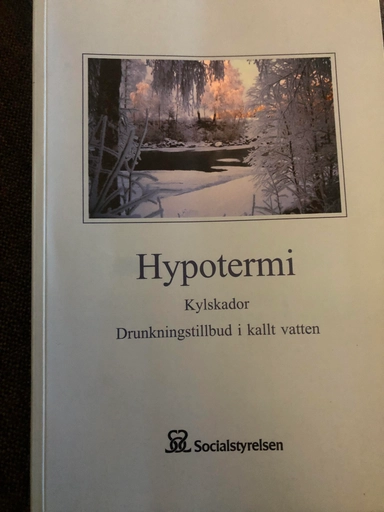 Hypotermi : kylskador : drunkningstillbud i kallt vatten