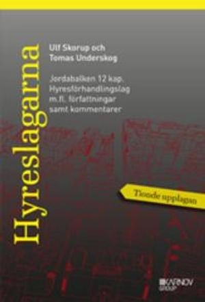 Hyreslagarna 2016. Jordabalken 12 kap.; Ulf Skorup, Tomas Underskog; 2016