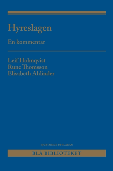 Hyreslagen : En kommentar; Leif Holmqvist, Rune Thomsson, Elisabeth Ahlinder; 2025