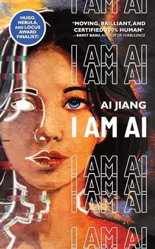 I am AI : a novelette; Ai Jiang; 2023