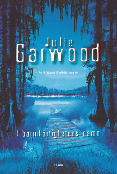 I barmhärtighetens namn; Julie Garwood; 2005