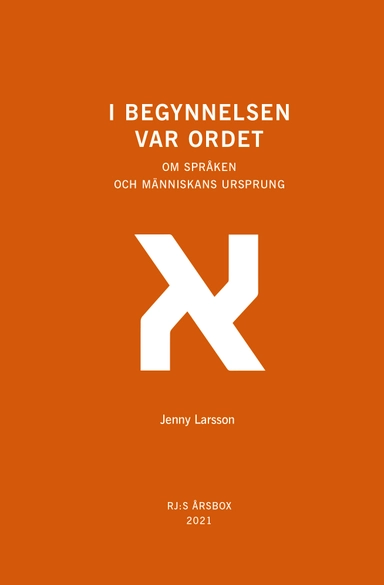 I begynnelsen var ordet (RJ:s årsbox 2021. Orden); Jenny Larsson; 2021