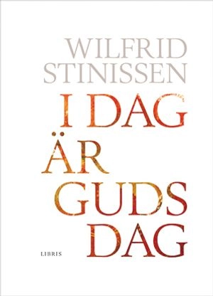 I dag är Guds dag; Wilfrid Stinissen; 1994