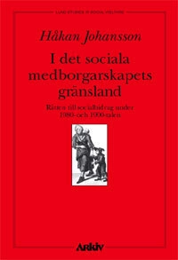 I det sociala medborgarskapets skugga : rätten till socialbidrag under 1980