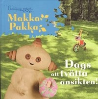 I drömmarnas trädgård. Makka Pakka : dags att tvätta ansikten; Andrew Davenport; 2009