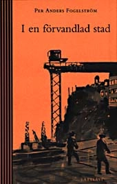 I en förvandlad stad; Per Anders Fogelström; 1999