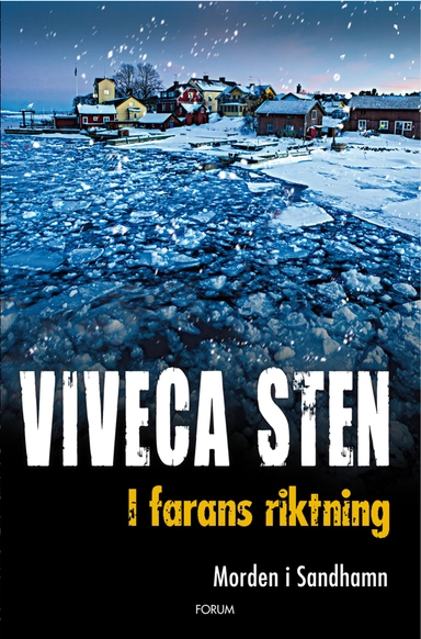 I farans riktning; Viveca Sten; 2013