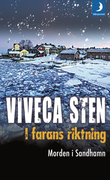 I farans riktning; Viveca Sten; 2014
