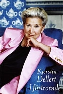 I förtroende; Kerstin Dellert; 2000