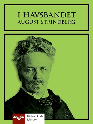 I havsbandet; August Strindberg; 2013
