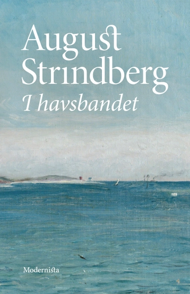 I havsbandet; August Strindberg; 2020