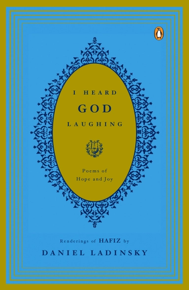 I Heard God Laughing: Poems Of Hope & Joy (New Edition); Daniel Ladinsky; 2006