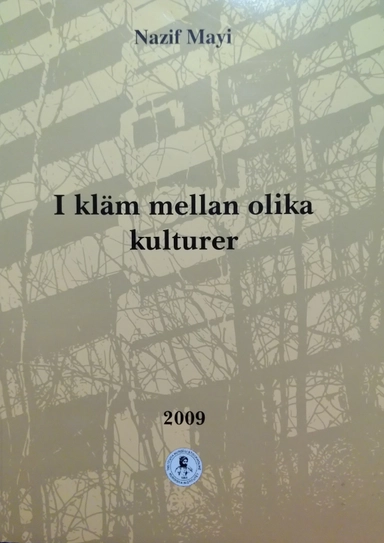 I kläm mellan olika kulturer; Nazif Mayi; 2009